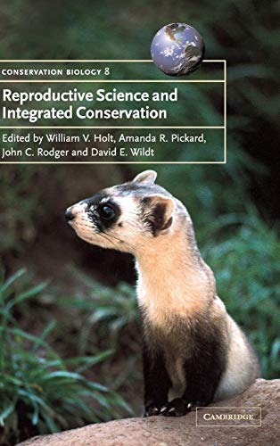 Stock image for Reproductive Science and Integrated Conservation (Conservation Biology, Series Number 8) for sale by BooksRun