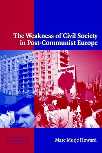 Imagen de archivo de The Weakness of Civil Society in Post-Communist Europe a la venta por Mullen Books, ABAA