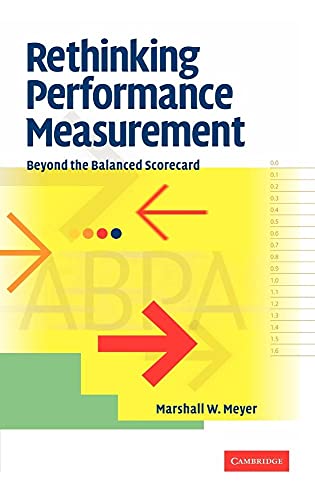 Imagen de archivo de Rethinking Performance Measurement: Beyond the Balanced Scorecard a la venta por POQUETTE'S BOOKS