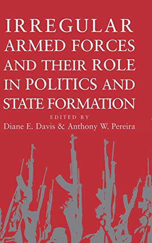 Imagen de archivo de Irregular Armed Forces and their Role in Politics and State Formation a la venta por HPB-Red