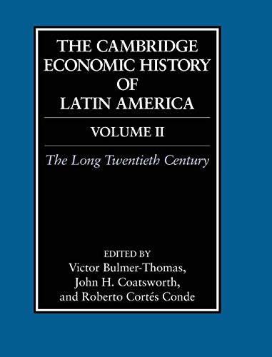 Imagen de archivo de The Cambridge Economic History of Latin America: Volume 2, The Long Twentieth Century a la venta por Solr Books