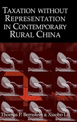 Imagen de archivo de Taxation without Representation in Contemporary Rural China (Cambridge Modern China Series) a la venta por Paisleyhaze Books