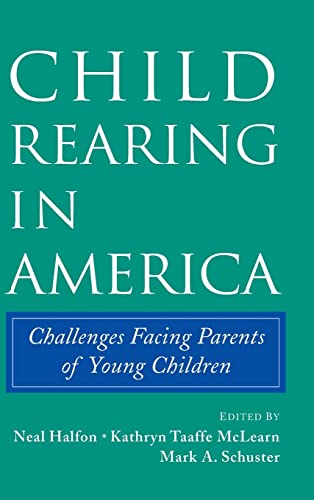 Stock image for Child Rearing in America: Challenges Facing Parents with Young Children for sale by Books From California
