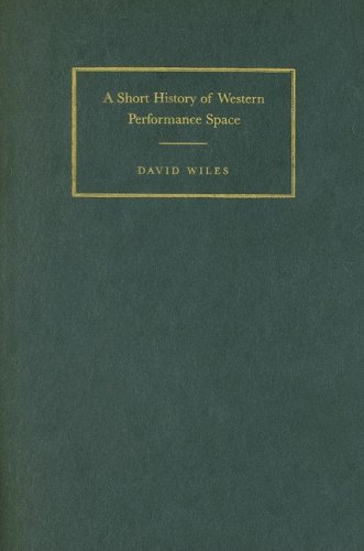 9780521813242: A Short History of Western Performance Space