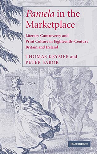9780521813372: 'Pamela' in the Marketplace: Literary Controversy and Print Culture in Eighteenth-Century Britain and Ireland