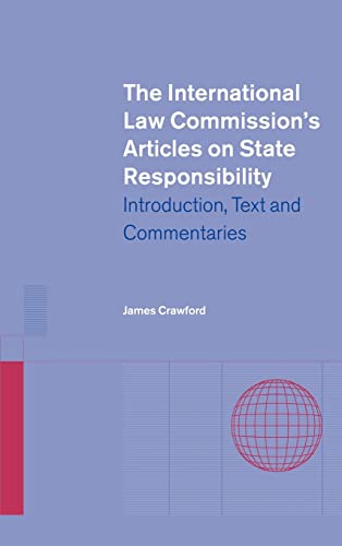 9780521813532: The International Law Commission's Articles on State Responsibility: Introduction, Text and Commentaries
