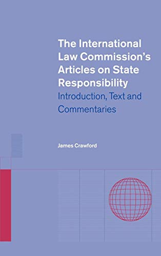 9780521813532: The International Law Commission's Articles on State Responsibility: Introduction, Text and Commentaries