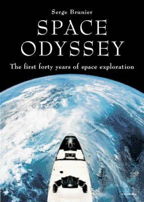 Beispielbild fr Space Odyssey: The First Forty Years of Space Exploration zum Verkauf von WorldofBooks