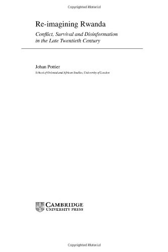 Stock image for Re-Imagining Rwanda: Conflict, Survival and Disinformation in the Late Twentieth Century (African Studies, Series Number 102) for sale by HPB-Red