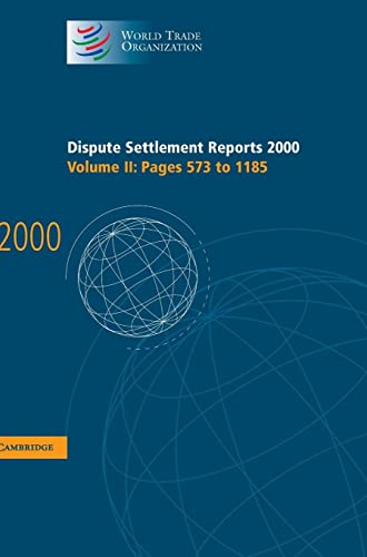 Beispielbild fr Dispute Settlement Reports 2000: Volume 2, Pages 573-1185 (World Trade Organization Dispute Settlement Reports) zum Verkauf von Academybookshop