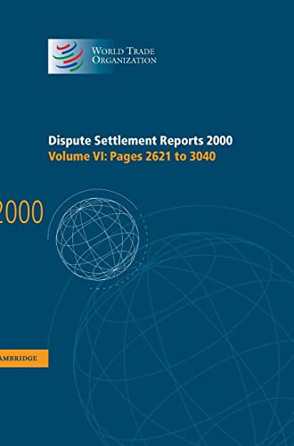 Imagen de archivo de Dispute Settlement Reports 2000: Volume 6 Pages 2621-3040 a la venta por Revaluation Books