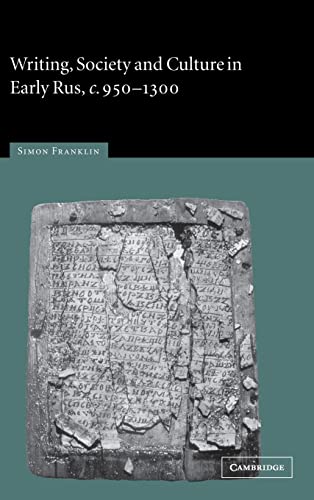 9780521813815: Writing, Society and Culture in Early Rus, c.950–1300