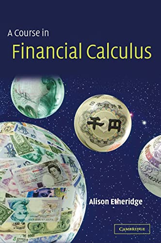 9780521813853: A Course in Financial Calculus