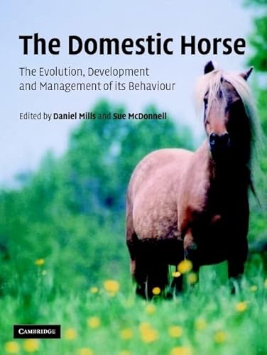 9780521814140: The Domestic Horse Hardback: The Origins, Development and Management of its Behaviour