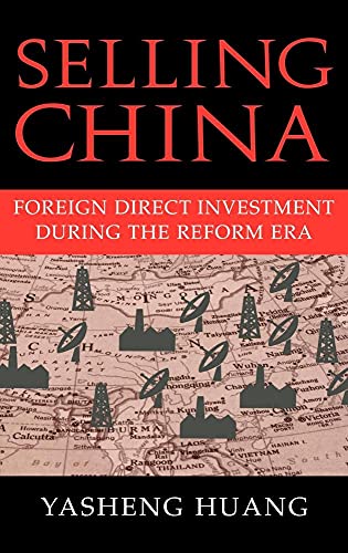 Stock image for Selling China: Foreign Direct Investment During the Reform Era for sale by ThriftBooks-Atlanta