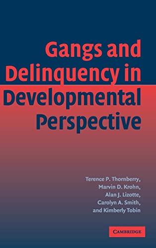 Stock image for Gangs and Delinquency in Developmental Perspective (Cambridge Studies in Criminology) for sale by Bestsellersuk
