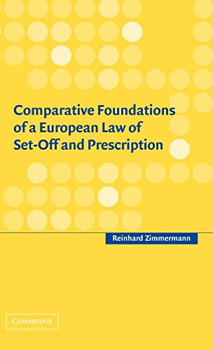 Beispielbild fr Comparative Foundations of a European Law of Set-Off and Prescription zum Verkauf von Prior Books Ltd