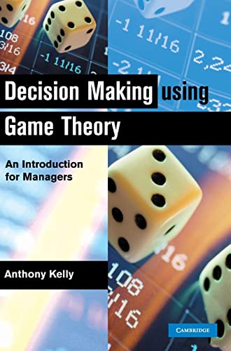 Beispielbild fr Decision Making Using Game Theory : An Introduction for Managers zum Verkauf von Better World Books