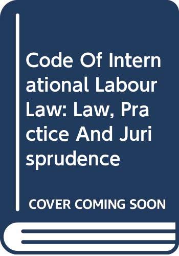 Stock image for Code of International Labour Law: Law, Practice and Jurisprudence (Volume 2.1) for sale by Anybook.com