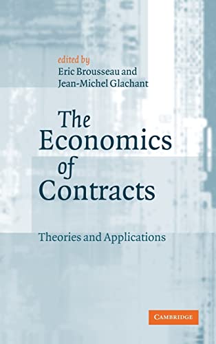 9780521814904: The Economics Of Contracts: Theories and Applications