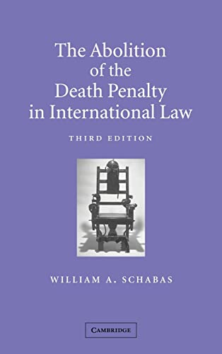 9780521814911: The Abolition of the Death Penalty in International Law