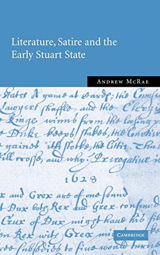 Imagen de archivo de Literature, Satire and the Early Stuart State a la venta por Anybook.com