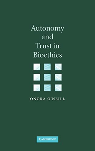 Autonomy and Trust in Bioethics (Gifford Lectures, 2001) (9780521815406) by O'Neill, Onora