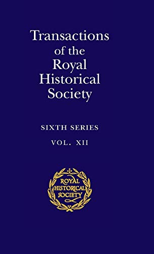 Stock image for Transactions of the Royal Historical Society: Volume 12: Sixth Series (Royal Historical Society Transactions, Series Number 12) for sale by WorldofBooks