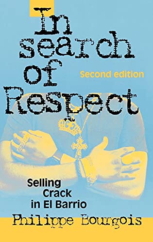 9780521815628: In Search of Respect 2nd Edition Hardback: Selling Crack in El Barrio: 10 (Structural Analysis in the Social Sciences, Series Number 10)