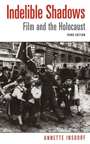 Beispielbild fr Indelible Shadows: Film and the Holocaust zum Verkauf von HPB-Red