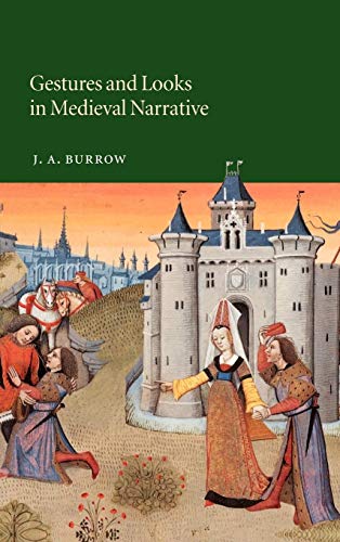 9780521815642: Gestures and Looks in Medieval Narrative (Cambridge Studies in Medieval Literature, Series Number 48)