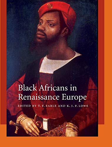 Beispielbild fr Black Africans in Renaissance Europe 2005. Hardcover with d.j. xvii,417pp. Illustr. references. Index. zum Verkauf von Antiquariaat Ovidius