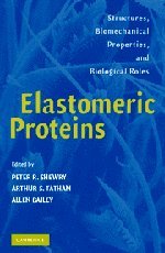 Stock image for Elastomeric Proteins: Structures, Biomechanical Properties, & Biological Roles. for sale by Powell's Bookstores Chicago, ABAA