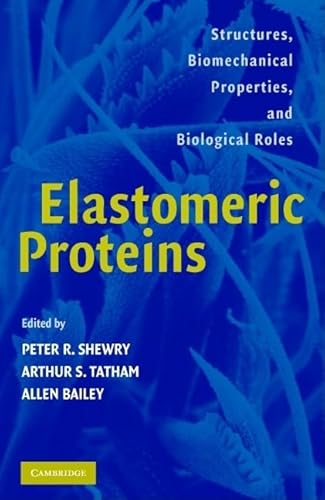 Stock image for Elastomeric Proteins: Structures, Biomechanical Properties, & Biological Roles. for sale by Powell's Bookstores Chicago, ABAA