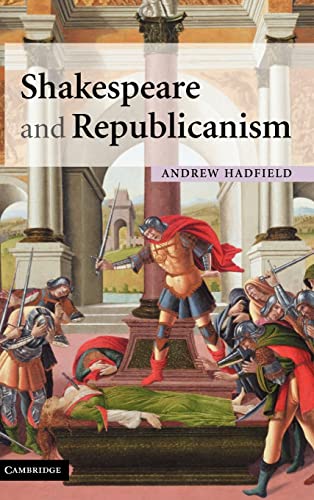 9780521816076: Shakespeare and Republicanism