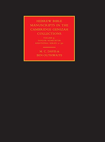 Hebrew Bible Manuscripts in the Cambridge Genizah Collections: Volume 3, Taylor-Schechter Additio...