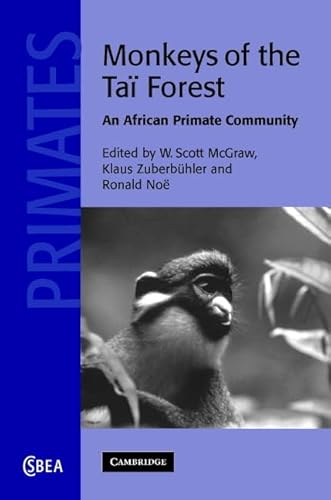 Monkeys of the Tai Forest: An African Primate Community