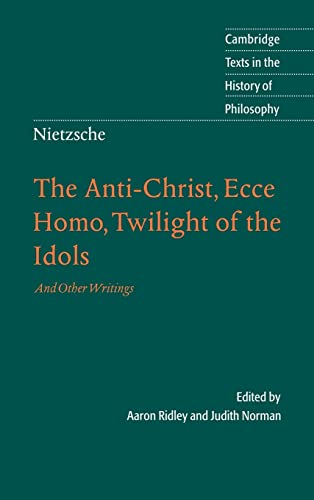 9780521816595: Nietzsche: The Anti-Christ, Ecce Homo, Twilight of the Idols Hardback: And Other Writings (Cambridge Texts in the History of Philosophy)