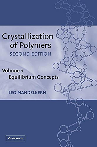 9780521816816: Crystallization of Polymers: Volume 1, Equilibrium Concepts