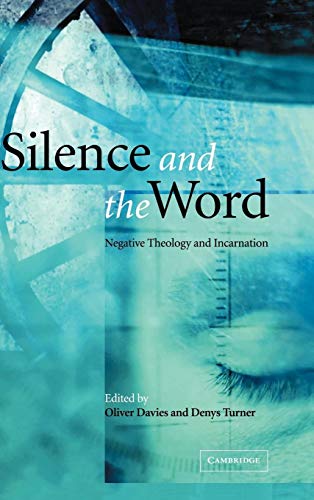 Stock image for Silence and the Word: Negative Theology and Incarnation for sale by GoldBooks