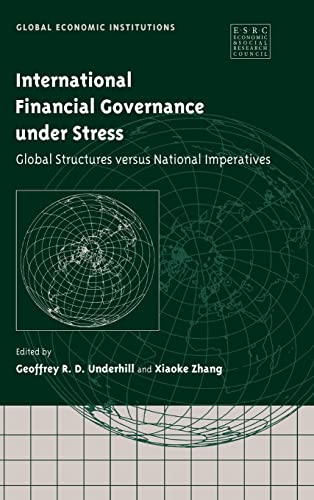 Beispielbild fr International Financial Governance under Stress: Global Structures versus National Imperatives (Global Economic Institutions, Band 4) zum Verkauf von medimops