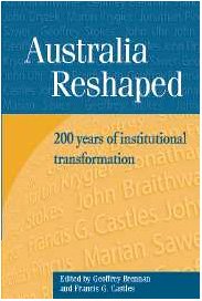 9780521817493: Australia Reshaped: 200 Years of Institutional Transformation (Reshaping Australian Institutions)