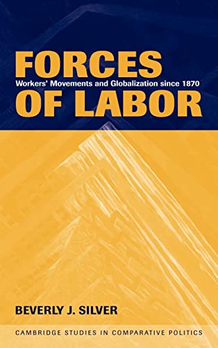 9780521817516: Forces of Labor Hardback: Workers' Movements and Globalization Since 1870 (Cambridge Studies in Comparative Politics)