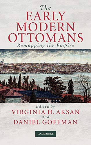 Imagen de archivo de The Early Modern Ottoman : Remapping the Empire a la venta por Better World Books