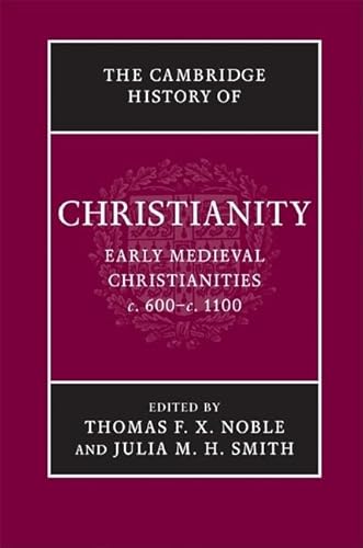 

The Cambridge History of Christianity: Volume 3, Early Medieval Christianities, c.600-c.1100