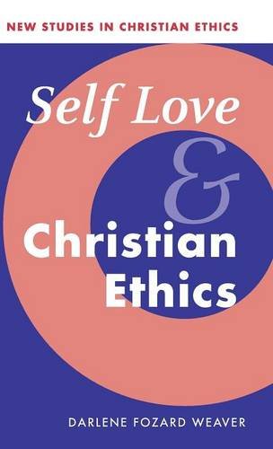 Imagen de archivo de Self Love and Christian Ethics (New Studies in Christian Ethics, Series Number 23) a la venta por HPB-Red