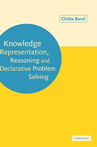 9780521818025: Knowledge Representation, Reasoning And Declarative Problem Solving