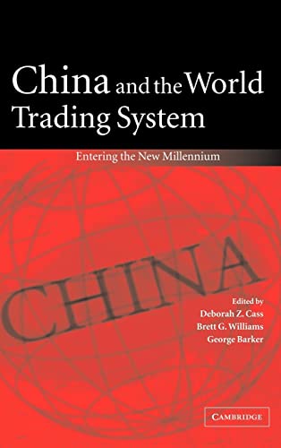 China and the World Trading System: Entering the New Millennium