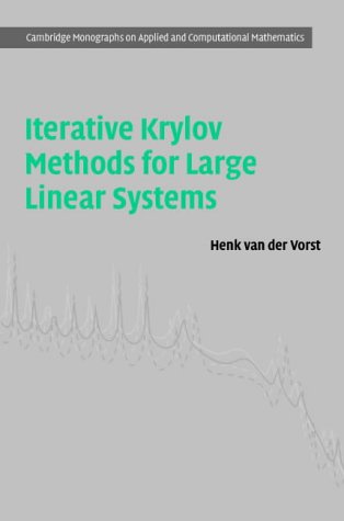 Stock image for Iterative Krylov Methods for Large Linear Systems (Cambridge Monographs on Applied and Computational Mathematics, Series Number 13) for sale by Phatpocket Limited