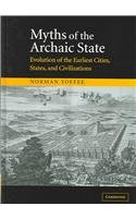 9780521818377: Myths of the Archaic State: Evolution of the Earliest Cities, States, and Civilizations